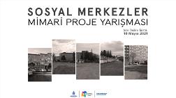 Kentsel Dönüşüm - Sosyal Merkezler Mimari Proje Yarışması