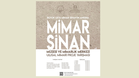 Mimar Sinan Müzesi ve Mimarlık Merkezi Ulusal Mimari Proje Yarışması Mimar Sinan Müzesi ve Mimarlık Merkezi Ulusal Mimari Proje Yarışması
