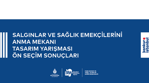 Salgınlar ve Sağlık Emekçilerini Anma Mekanı Tasarım Yarışması Ön Seçim Sonuçları Açıklandı