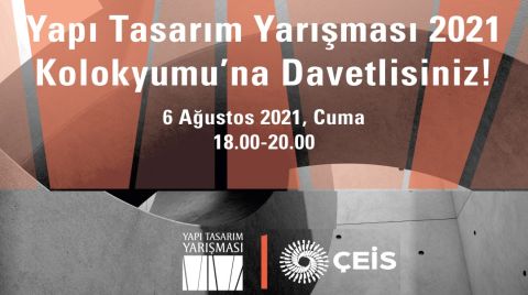 Yapı Tasarım Yarışması 2021 Kolokyumu 6 Ağustos’ta Gerçekleşecek