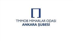 Mimarlar Odası Ankara Şubesi’nden Sert Açıklama