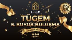 TÜGEM 5. Büyük Buluşmaya Hazırlanıyor