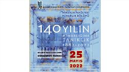 140 Yılın Mimarlığına Tanıklık: 1882-2022 Sempozyumu Takvimi Güncellendi