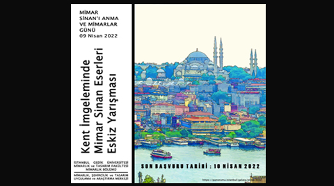 Kent İmgeleminde Mimar Sinan Eserleri Eskiz Yarışması Kent İmgeleminde Mimar Sinan Eserleri Eskiz Yarışması