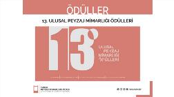 13. Ulusal Peyzaj Mimarlığı Ödülleri