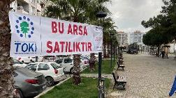 TOKİ, Gaziemir’deki 'Sevgi Yolu'nu Satıyor