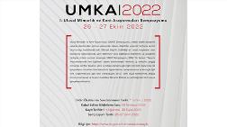 UMKA 2022 I. Ulusal Mimarlık ve Kent Araştırmaları Sempozyumu