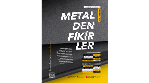 Metalden Fikirler: Ulusal Metal Ürün Tasarım Yarışması Takvimi Güncellendi Metalden Fikirler: Ulusal Metal Ürün Tasarım Yarışması Takvimi Güncellendi