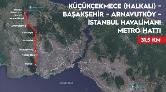 Halkalı-İstanbul Havalimanı Metro Hattı Yüzde 78 Tamamlandı