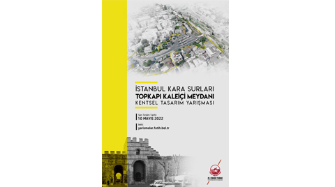 "İstanbul Kara Surları Topkapı Kaleiçi Meydanı Kentsel Tasarım Yarışması" Sonuçlandı "İstanbul Kara Surları Topkapı Kaleiçi Meydanı Kentsel Tasarım Yarışması" Sonuçlandı