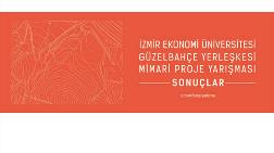 İzmir Ekonomi Üniversitesi Güzelbahçe Yerleşkesi Mimari Proje Yarışması Sonuçlandı