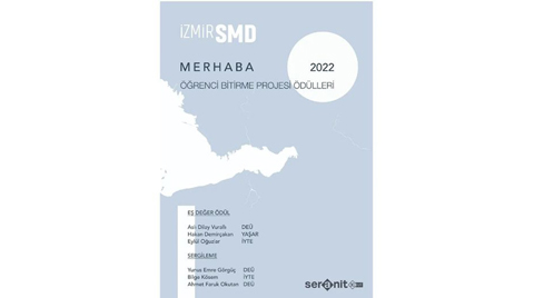 "Merhaba - İzmir SMD Öğrenci Bitirme Projesi Ödülleri 2022" Açıklandı "Merhaba - İzmir SMD Öğrenci Bitirme Projesi Ödülleri 2022" Açıklandı