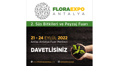 Flora Expo Antalya Süs Bitkileri, Peyzaj, Bahçecilik ve Üretim Teknolojileri Fuarı