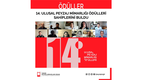 14. Ulusal Peyzaj Mimarlığı Ödülleri Sahiplerini Buldu 14. Ulusal Peyzaj Mimarlığı Ödülleri Sahiplerini Buldu