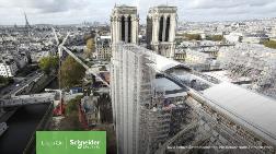 Schneider Electric, Paris'teki Notre-Dame Katedrali'nin Renovasyonu için Çalışıyor