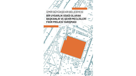 İzmir Büyükşehir Belediyesi Bir Uygarlık Odağı Olarak Başkanlık ve Şehir Meclisleri Fikir Projesi Yarışması Sonuçlandı İzmir Büyükşehir Belediyesi Bir Uygarlık Odağı Olarak Başkanlık ve Şehir Meclisleri Fikir Projesi Yarışması Sonuçlandı