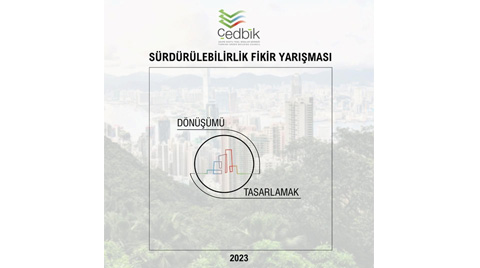 ÇEDBİK Sürdürülebilirlik Fikir Yarışması 2023 Sonuçlandı ÇEDBİK Sürdürülebilirlik Fikir Yarışması 2023 Sonuçlandı