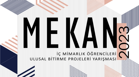 MEKAN2023 İç Mimarlık Öğrencileri Ulusal Bitirme Projeleri Yarışması Sonuçlandı MEKAN2023 İç Mimarlık Öğrencileri Ulusal Bitirme Projeleri Yarışması Sonuçlandı
