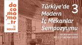 Tarih Değişikliği: Türkiye’de Modern İç Mekanlar Sempozyumu III
