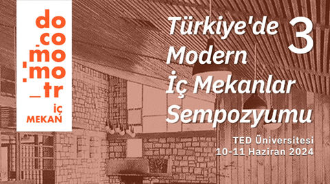 Tarih Değişikliği: Türkiye’de Modern İç Mekanlar Sempozyumu III