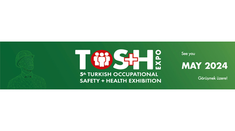 TOS+H Expo 2024 - 5. Türk İş Güvenliği ve Sağlığı Fuarı