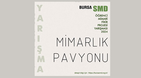BursaSMD Öğrenci Mimari Fikir Projesi Yarışması Mimarlık Pavyonu