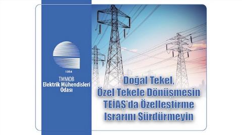 "Doğal Tekel, Özel Tekele Dönüşmesin, TEİAŞ’da Özelleştirme Israrını Sürdürmeyin"
