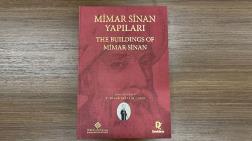 “Mimar Sinan Yapıları Kitabı, Bir Hazine Olarak Tarihe Geçecek”