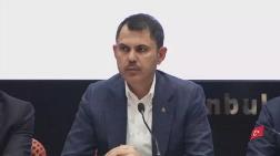 Murat Kurum: Kanal İstanbul Gündemimizde Değil