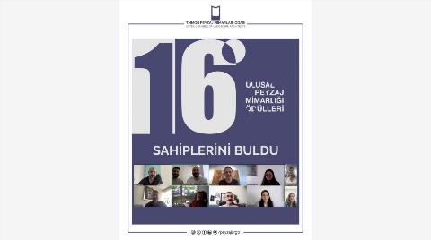 16. Ulusal Peyzaj Mimarlığı Ödülleri Sahiplerini Buldu 16. Ulusal Peyzaj Mimarlığı Ödülleri Sahiplerini Buldu