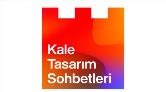 Kale Tasarım Sohbetleri Başlıyor